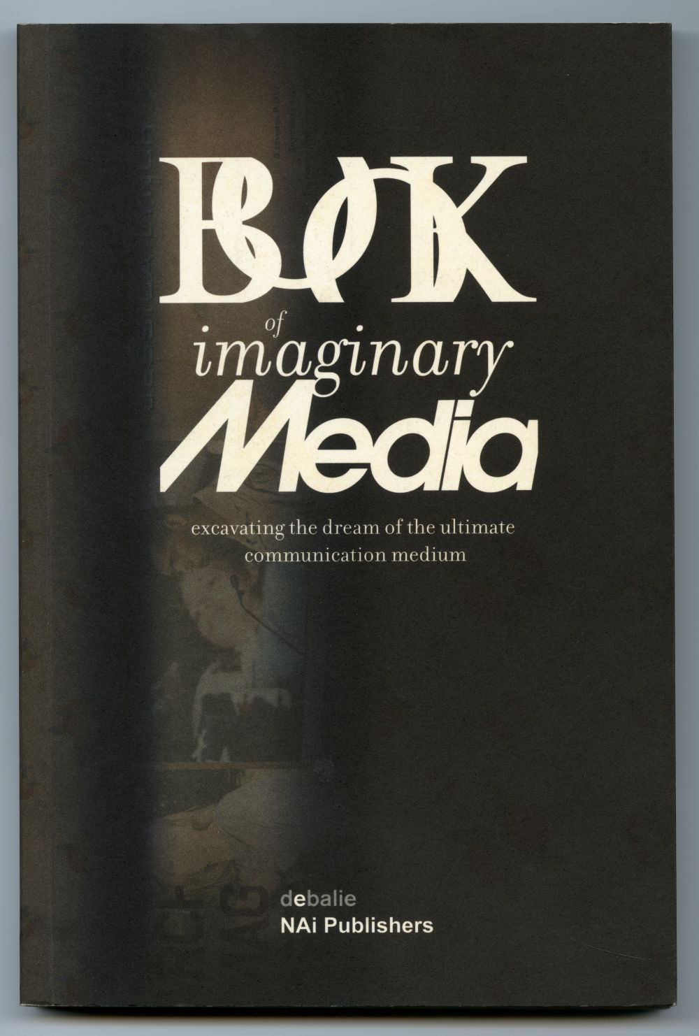 2006年の『想像のメディアの本（Book of Imaginary Media）』表紙